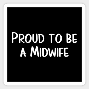 Proud to be a Midwife - Midwives FTW Tshirt Sticker